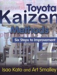 Toyota Kaizen Methods: Six Steps to Improvement