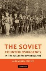 The Soviet Counterinsurgency In The Western Borderlands hardcover
