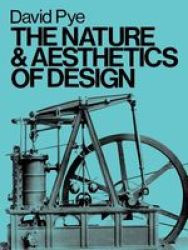 The Nature And Aesthetics Of Design Paperback New Ed