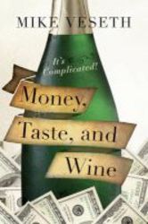 Money Taste And Wine - It&#39 S Complicated Hardcover