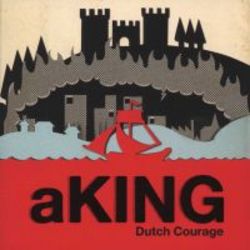 aKing - Dutch Courage CD