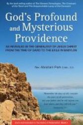 God& 39 S Profound And Mysterious Providence - As Revealed In The Genealogy Of Jesus Christ From The Time Of David Hardcover