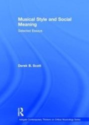 Musical Style and Social Meaning - Selected Essays Hardcover