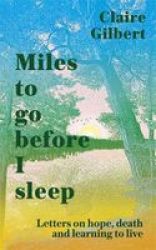 Miles To Go Before I Sleep Hardcover
