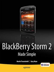 BlackBerry Storm2 Made Simple: Written for the Storm 9500 and 9530; and the Storm2 9520, 9530, and 9550 Made Simple Apress