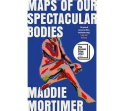 Maps Of Our Spectacular Bodies Paperback