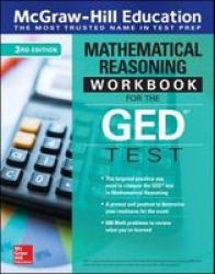 Mcgraw-hill Education Mathematical Reasoning Workbook For The Ged Test Third Edition Paperback 3RD Edition