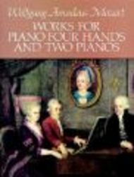 Works for Piano: Four Hands and Two Pianos - Four Hands and Two Pianos