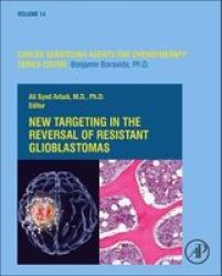 New Targeting In The Reversal Of Resistant Glioblastomas Hardcover