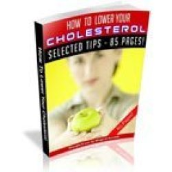 How To Lower Your Cholesterol - Ebook