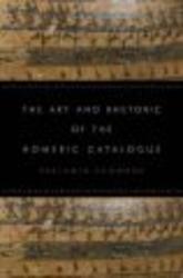The Art and Rhetoric of the Homeric Catalogue Hardcover