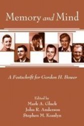 Memory and Mind: A Festschrift for Gordon H. Bower Psychology Press Festschrift Series