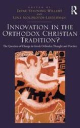 Innovation In The Orthodox Christian Tradition?