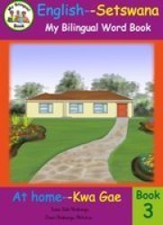 Bilingual Word Book: At Home English- Setswana Paperback