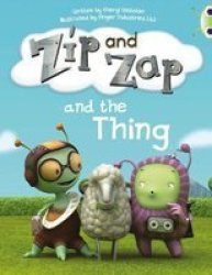 Bug Club Guided Fiction Year 1 Yellow A Zip And Zap And The Thing Paperback
