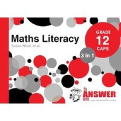 The Answer Series Grade 12 Maths Literacy 3in1 Study Guide