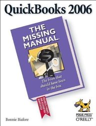 Quickbooks 2006: The Missing Manual By Bonnie Biafore 2006-01-02