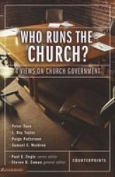 Who Runs The Church? - 4 Views On Church Government paperback