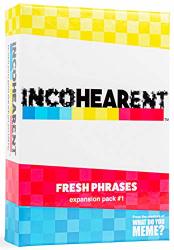 What Do You Meme? Incohearent Fresh Phrases Expansion Pack 1