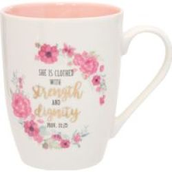 She Is Clothed With Strength Proverbs 31:25 - Ceramic Mug