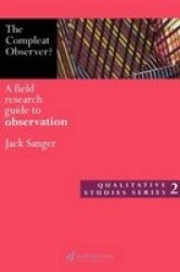 The Compleat Observer? - Field Research Guide to Observation