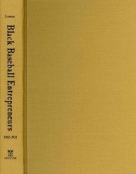 Black Baseball Entrepreneurs 1902-1931 - Micheal E. Lomax Hardcover