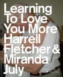 Learning To Love You More paperback