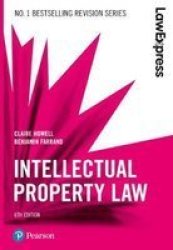 Law Express: Intellectual Property Paperback 6TH Edition