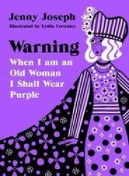 Warning - When I Am An Old Woman I Shall Wear Purple Hardcover Main