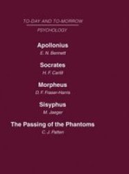 Today And Tomorrow Volume 11 Psychology - Apollonius Or The Future Of Psychical Research Socrates Or The Emancipation Of Mankind Morpheus Or The Future Of Sleep Sisyphus Or The Limits Of Psychology The Passing Of Phantoms Hardcover New