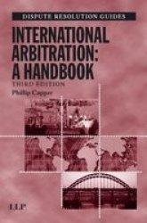 International Arbitration: A Handbook Dispute Resolution Guides