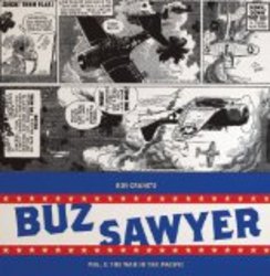 Roy Crane's Buz Sawyer: The War in the Pacific Vol. 1