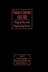 Violence in Colombia, 1990D2000: Waging War and Negotiating Peace Latin American Silhouettes