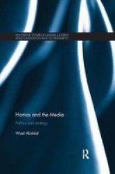 Hamas And The Media - Politics And Strategy Paperback