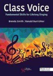 Class Voice 2023 - Fundamental Skills For Lifelong Singing Paperback