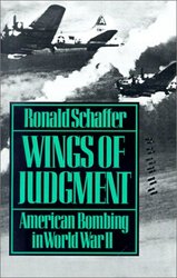 Wings of Judgment: American Bombing in World War II