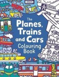 The Planes Trains And Cars Colouring Book