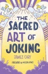The Sacred Art Of Joking Paperback