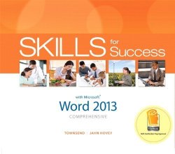 Skills For Success With Word 2013 Comprehensive Skills For Success Office 2013