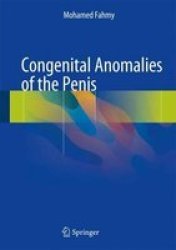Congenital Anomalies Of The Penis Mixed Media Product 1ST Ed. 2017