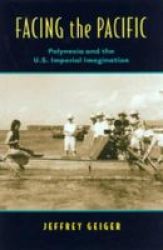 Facing the Pacific - Polynesia and the American Imperial Imagination