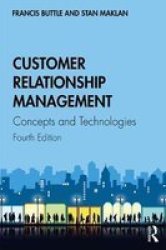 Customer Relationship Management - Concepts And Technologies Paperback 4TH New Edition