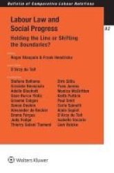 Labour Law And Social Progress - Holding The Line Or Shifting The Boundaries? Paperback