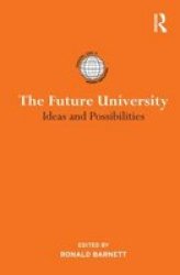 The Future University - Ideas And Possibilities Paperback