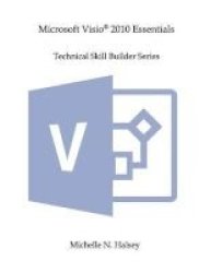 Microsoft Visio 2010 Essentials Paperback