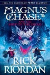 Magnus Chase And The Ship Of The Dead Paperback
