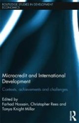 Microcredit And International Development - Contexts Achievements And Challenges Hardcover