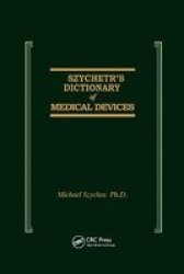 Szycher& 39 S Dictionary Of Medical Devices Paperback