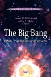 Big Bang - Theory Assumptions & Problems Hardcover