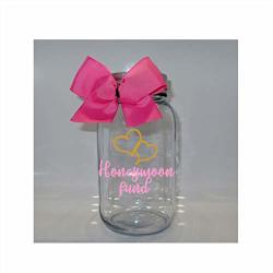 Honeymoon Fund Mason Jar Bank - Coin Slot Lid - Available In 2 Sizes